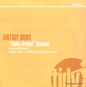UNTIDY DUBS funky groove remixes TIDY176T