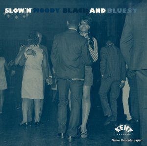 V/A slow'n' moody black and bluesy KENT003