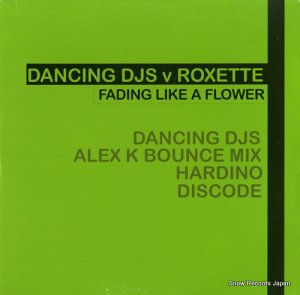 DANCING DJS V ROXETTE fading like a flower 12DJGLOBE426