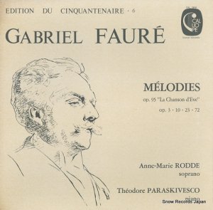 ANNE-MARIE RODDE faure; melodies op.95 CAL.1846