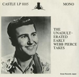 å֡ԥ the unadulterated early webb pierce takes LP8105