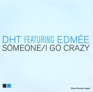 D.H.T. some one / i go crazy DATA127P1