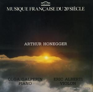 OLGA GALPERIN / ERIC ALBERTI honegger; musique francaise du 20e siecle CY657
