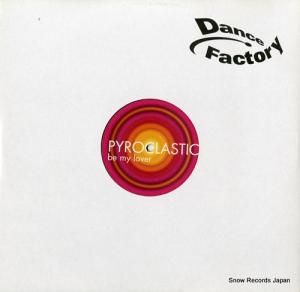 PYROCLASTIC be my lover 724354821769
