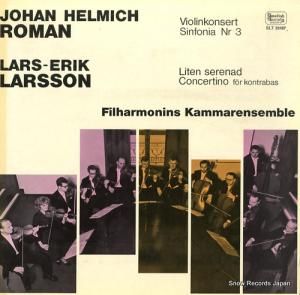 FILHARMONINS KAMMARENSEMBLE johan helmich roman; violinkonsert, sinfonia nr.3 SLT33187