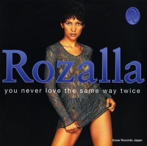 ROZALLA you never love the same way twice 4977917