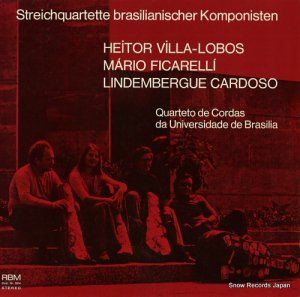 QUARTETO DE CORDAS DA UNIVERSIDADE DE BRASILIA streichquartette brasilianischer komponisten RBM3034