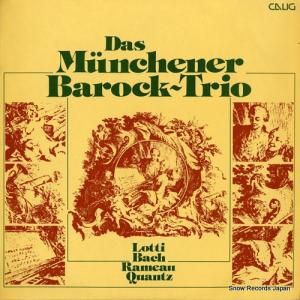 MUNCHENER BAROCK-TRIO lotti-bach-rameau-quantz CAL30427