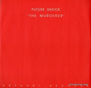 FUTURE SHOCK the murderer ABF0002-12