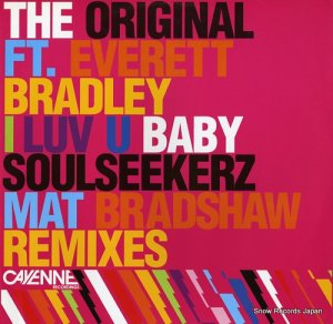 THE ORIGINAL i luv u baby(soulseekerz mat bradshaw remixes) SPICY003