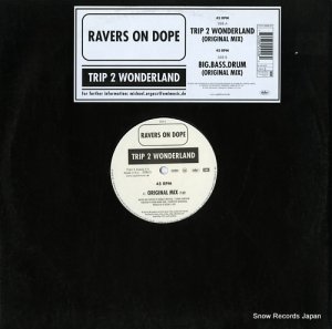 RAVERS ON DOPE trip 2 wonderland / big.bass.drum 724355244260