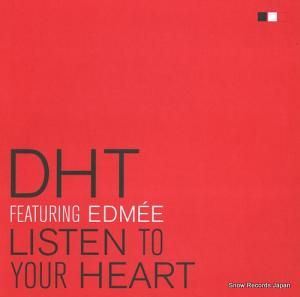 D.H.T. listen to your heart DATA109T