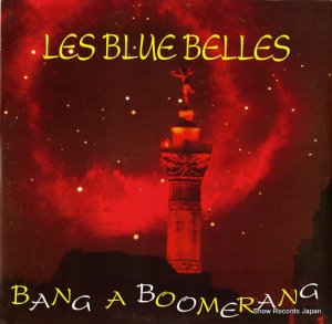 LES BLUE BELLES bang a boomerang TRD1271