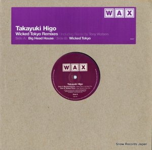 TAKAYUKI HIGO wicked tokyo remixes WAX007