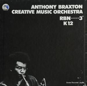 ANTHONY BRAXTON CREATIVE MUSIC ORCHESTRA rbn---3 k12 01024/5/6