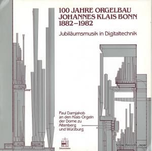 ݡ롦ॸ㥳 100 jahre orgelbau johannes klais bonn 1882-1982 TSW831060
