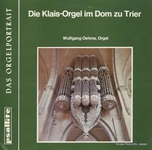 WOLFGANG OEHMS die klais-orgel im dom zu trier PSAL160/140974PET
