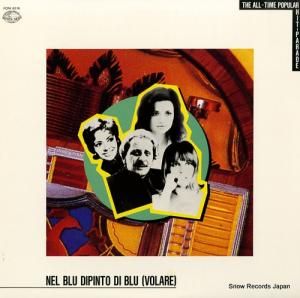 V/A nel blu dipinto di blu(volare) / the all-time popular hit-parade FCPA6216
