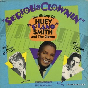 ҥ塼"ԥ"ߥ serious clownin' / the history of huey "piano" smith and the clowns RNLP70222