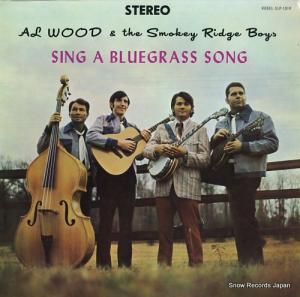 AL WOOD & THE SMOKEY RIDGE BOYS sing a bluegrass song SLP-1519