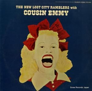 ˥塼ȡƥ֥顼󡦥ߡ the new lost city ramblers with cousin emmy FTS31015
