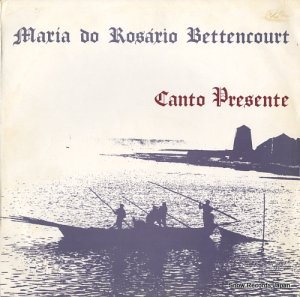 MARIA DO ROSARIO BETTENCOURT canto presente ROSLP-12010