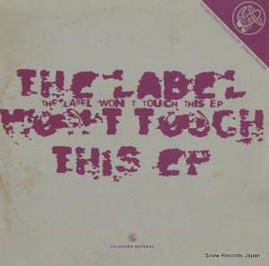 å the label won't touch this ep JAL1