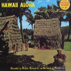V/A hawaii aloha / echoes of old hawaii LP-307