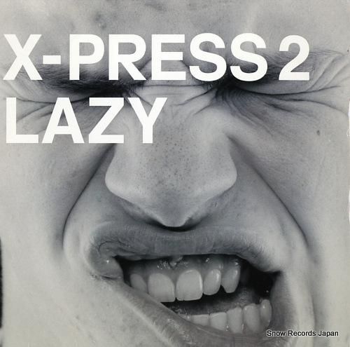 X PRESS 2 lazy