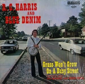 R.C. HARRISBLUE DENIM grass won't grow on a busy street GR-RCH8-29-78