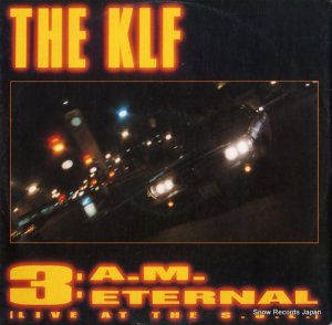 THE KLF 3 a.m. eternal (live at the s.s.l.) INT125.797