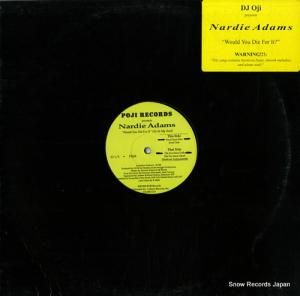 NARDIE ADAMS would you die for it (its in my soul) PJ004