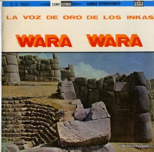 LA VOZ DE ORO DE LOS INKAS / EL CONJUNTO SOL DEL PERU wara wara S.E.9061
