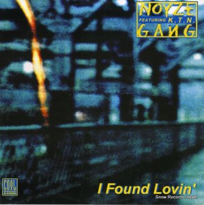 NOYZE GANG i found lovin' / your love is what i want CLD011