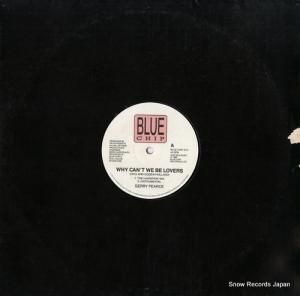 GERRY PEARCE why can't we be lovers BLUECHIP3(T)