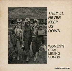 V/A they'll never keep us down / women's coal mining songs ROUNDER4012