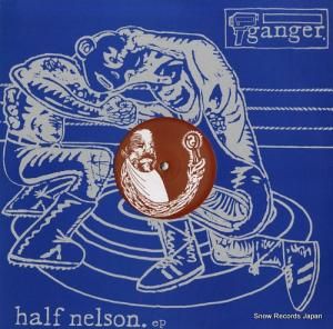 GANGER half nelson ep POMP004
