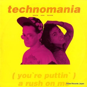 TECHNOMANIA (you're puttin') a rush on me RUMAT28