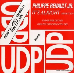PHILIPPE RENAULT JR. it's alright(move it up) UDP1005