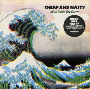 CHEAP AND NASTY mind across the ocean CHIXG31 / 879293-1