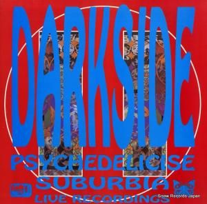  psychedelicise suburbia live recordings DARK2