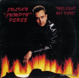 JULIAN "JUMPIN" PEREZ relight my fire DJ984