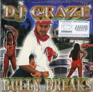 DJ CRAZE bully breaks AM-02