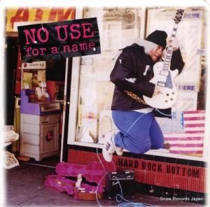ノー・ユース・フォー・ア・ネイム hard rock bottom FAT639-1