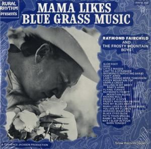 쥤ɡե㥤ɡɡեƥޥƥ󡦥ܡ mama likes blue grass music RRFM159