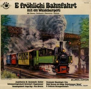 V/A e frohlichi bahnfahrt mit em waldeburgerli TLP5116