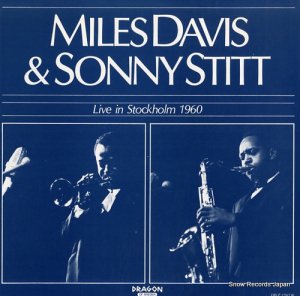 マイルス・デイヴィス＆ソニー・スティット - live in stockholm 1960 - DRLP129/130