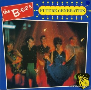 THE B-52'S future generation 12IS107