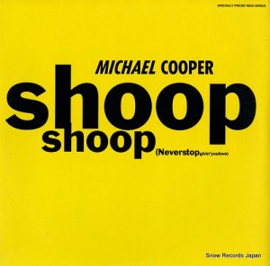 COOPER MICHAEL shoop shoop(never stop givin' you love) 40717-0