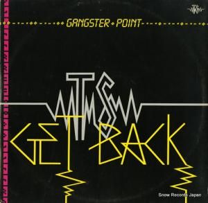 GANGSTER POINT get back TSX101